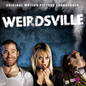 Weirdsville (Original Motion Picture Soundtrack)