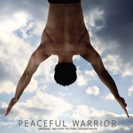 Peaceful Warrior (Original Motion Picture Soundtrack)