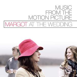 Margot at the Wedding (Music from the Motion Picture)