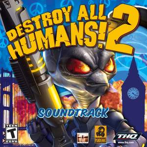 Destroy All Humans! 2 (Soundtrack from the Video Game)