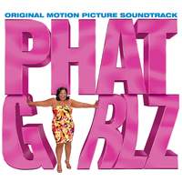 Phat Girlz (Original Motion Picture Soundtrack)