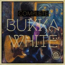 Complete Bukka White