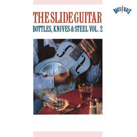 Slide Guitar Bottles, Knives & Steel  Vol. 2