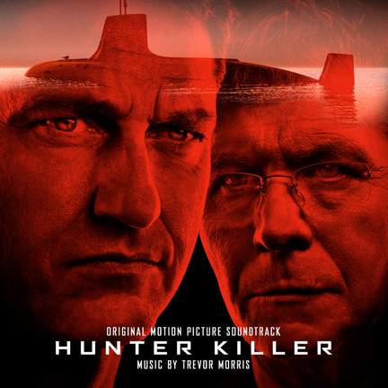 Hunter Killer (Original Motion Picture Soundtrack)