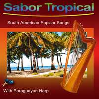 Sabor Tropical (South American Popular Songs)