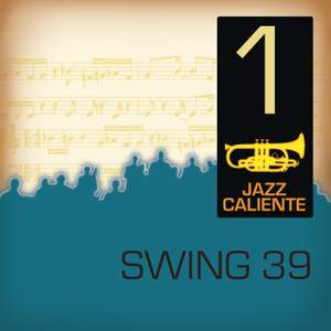 Jazz Caliente: Swing 39 - 1