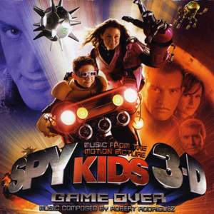 Spy Kids 3-D: Game Over (Original Motion Picture Soundtrack)