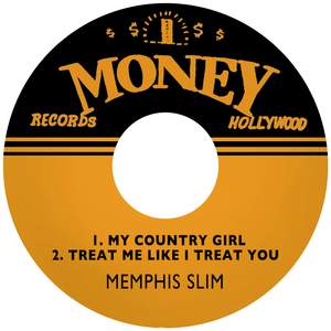 My Country Girl / Treat Me Like I Treat You