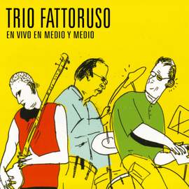 Trio Fattoruso en Vivo en Medio y Medio