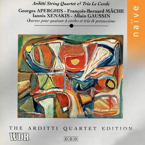 Aperghis, Mâche, Xenakis, Gaussin: Œuvres pour quatuor à cordes et trio de percussions