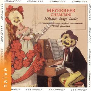 Meyerbeer, Cherubini: Mélodies
