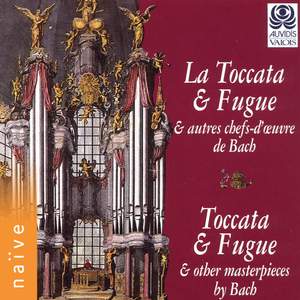 La toccata et fugue & autres chefs-d'œuvre de Bach