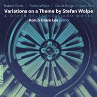 Variations on a Theme by Stefan Wolpe & Other Selected Piano Works