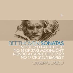 Beethoven: Piano Sonatas No. 8, Op. 13 'Pathétique', No. 14, Op. 27 No. 2 'Moonlight' & No. 17, Op. 31 No. 2 'Tempest'
