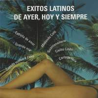 Exitos Latinos de Ayer, Hoy y Siempre