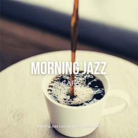 Morning Jazz Cafe - Relaxing Smooth Coffee Music for Work & Study