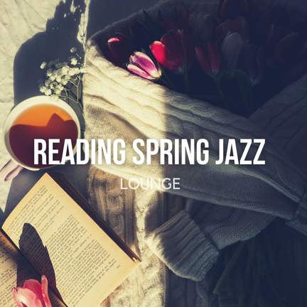 Reading Spring Jazz Lounge