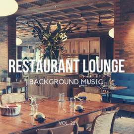 Restaurant Lounge Background Music, Vol. 22