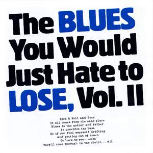 The Blues You Would Just Hate to Lose, Vol. 2