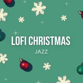 Lofi Christmas Jazz Lounge - Relaxing Winter Chill Beats