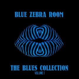 Blue Zebra Room: The Blues Collection, Vol. 1