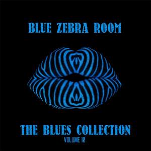 Blue Zebra Room: The Blues Collection, Vol. 10