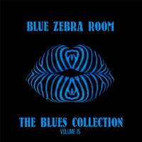 Blue Zebra Room: The Blues Collection, Vol. 15