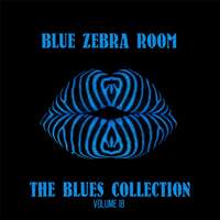 Blue Zebra Room: The Blues Collection, Vol. 18