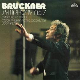 Bruckner: Symphony No. 7, Ouverture and 3 Pieces for Orchestra