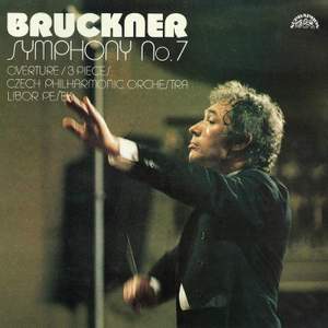Bruckner: Symphony No. 7, Ouverture and 3 Pieces for Orchestra