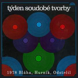 Bláha, Hurník, Odstrčil: Týden soudobé tvorby, 1978