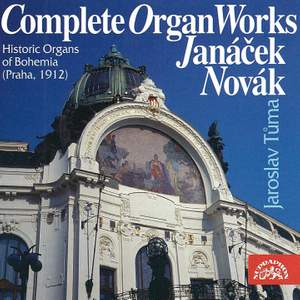 Janáček, Novák: Complete Organ Works