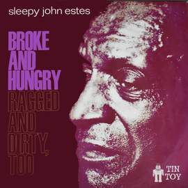 Broke and Hungry - Ragged and Dirty, Too