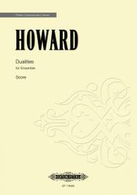 Howard, Emily: Dualities for Ensemble (score)