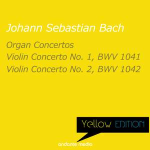 Yellow Edition - Bach: Organ Concertos & Violin Concertos Nos. 1, 2