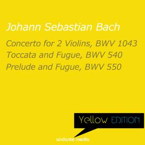 Yellow Edition - Bach: Concerto for 2 Violins, BWV 1043 & Toccata and Fugue, BWV 540