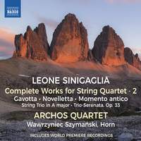 Leone Sinigaglia: Complete Works For String Quartet, Vol. 2