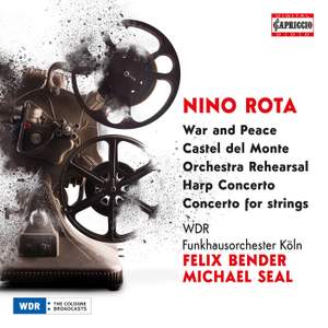 Nino Rota: War and Peace; Castel Del Monte; Orchestra Rehearsal; Harp Concerto; Concerto For Strings