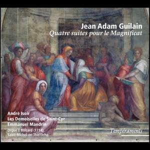 Jean Adam Guilain: Quatre Suites Pour Le Magnificat