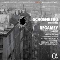 Regamey: Quintet & Schoenberg: String Trio