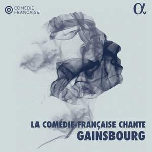 La Comedie-Francaise Chante Gainsbourg