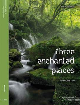 Herteux, A: Three Enchanted Places