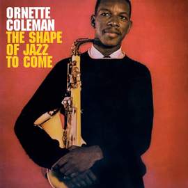 The Shape of Jazz To Come