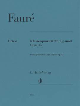 Fauré, Gabriel: Piano Quartet No. 2 in G minor Op. 45