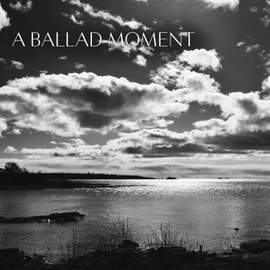 A Ballad Moment