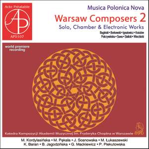 Musica Polonica Nova - Warsaw Composers 2. Solo, Chamber & Electronic Works