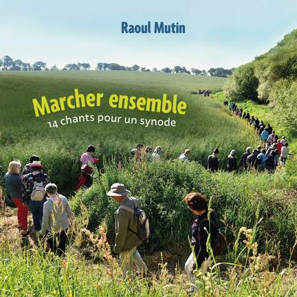 Marcher ensemble - 15 chants pour un synode