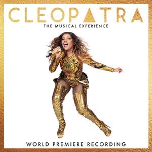 Cleopatra: The Musical Experience (World Premiere Recording)