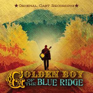 Golden Boy of the Blue Ridge (Original Cast Recording)