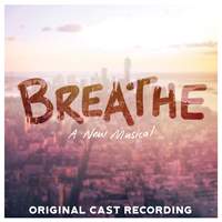 Breathe - A New Musical (Original Cast Recording)